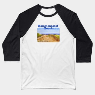 Hammonasset Beach State Park, Connecticut Baseball T-Shirt